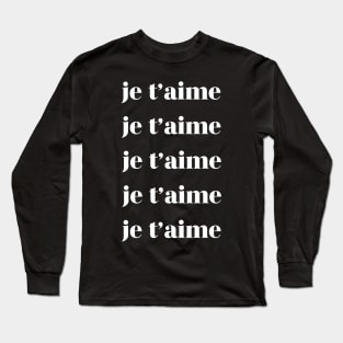 Je t'aime Long Sleeve T-Shirt